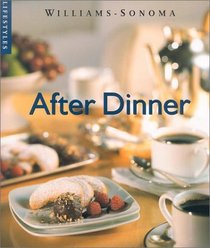 After Dinner (Williams-Sonoma Lifestyles)