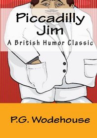 Piccadilly Jim: A British Humor Classic