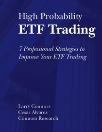 High Probability ETF Trading: Professional Strategies to Improve Your ETF Trading (Softcover)