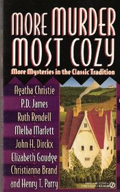 More Murder Most Cozy: More Mysteries in the Classic Tradition