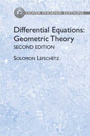 Differential Equations: Geometric Theory (Phoenix Edition)