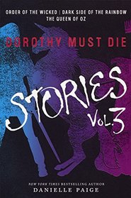 Dorothy Must Die Stories, Volume 3 (Turtleback School & Library Binding Edition) (Dorothy Must Die Novella)
