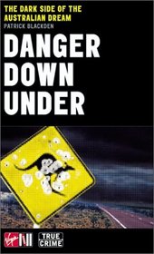 Danger Down Under: The Dark Side of the Australian Dream (True Crime Series)