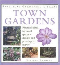 Town Gardens (Practical Gardening Library)