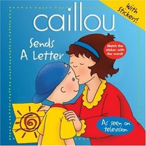 Caillou: Sends a Letter (Abracadabra series)