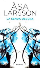 La senda oscura / The dark path (Spanish Edition)