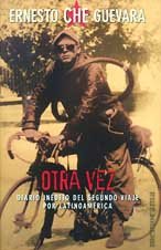 Otra Vez (Diario Inedito De Un Viaje Por Latinoamerica)