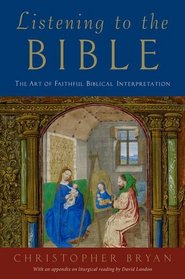 Listening to the Bible: The Art of Faithful Biblical Interpretation