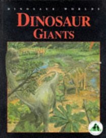 Dinosaur Giants (Dinosaur Worlds)