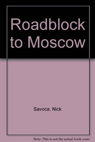 Roadblock to Moscow