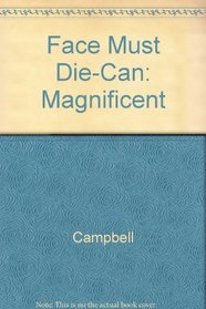 Face Must Die-Can: Magnificent