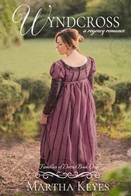 Wyndcross: A Regency Romance (Families of Dorset)