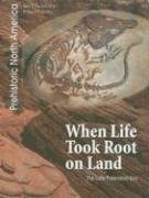 When Life Took Root on Land: The Late Paleozoic Era (Prehistoric North America)