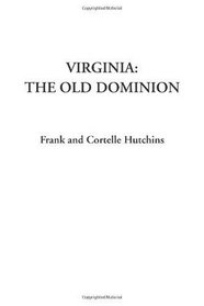 Virginia: The Old Dominion