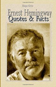 Ernest Hemingway: Quotes & Facts