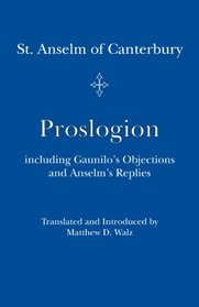 Proslogion: including Gaunilo Objections and Anselm's Replies
