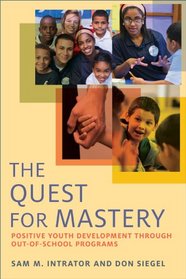 The Quest for Mastery: Positive Youth Development Through Out-of-School Programs