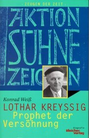 Lothar Kreyssig: Prophet der Versohnung (Zeugen der Zeit) (German Edition)