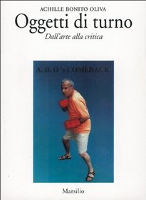 Oggetti di turno: Dall'arte alla critica (Saggi Marsilio) (Italian Edition)