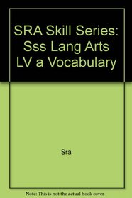 SRA Skill Series: Sss Lang Arts LV a Vocabulary