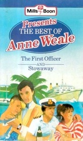 The Best of Anne Weale: The First Officer / Stowaway