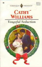 Vengeful Seduction (Harlequin Presents Subscription, Bk 69)