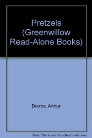 Pretzels (Greenwillow Read-Alone Books)