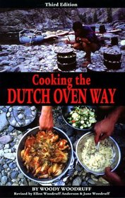 Cooking The Dutch Oven Way, 3rd Edition