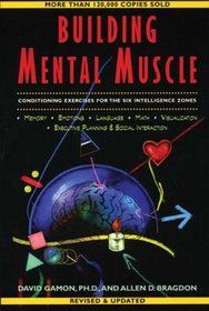 Building Mental Muscle : Conditioning Exercises for the Six Intelligence Zones (Brain Waves Books)