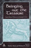Bringing Out the Treasure: Inner Biblical Allusion in Zechariah 9-15 (Journal for the Study of the Old Testament, 370)
