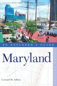 Maryland: An Explorer's Guide, Second Edition (Maryland : An Explorer's Guide)