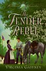 The Tender Rebel (Richmond Chronicles, Bk 3)