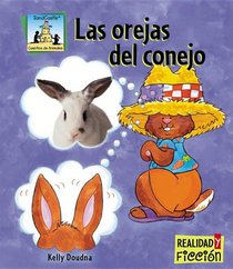 Las Orejas Del Conejo / Rabbit Ears (Cuentos De Animales / Animal Stories) (Spanish Edition)