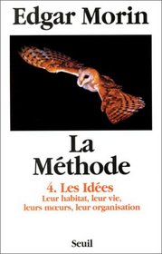 Les idees: Leur habitat, leur vie, leurs meurs, leur organisation (La Methode) (French Edition)