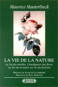 La vie de la nature (Bibliotheque Complexe) (French Edition)