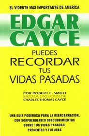 Edgar Cayce Puedes recordar tus vidas pasadas/ Edgar Cayce You Can Remember Your Past Lives (Spanish Edition)