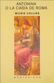 Antonina O La Caida de Roma (Spanish Edition)