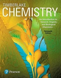 Chemistry: An Introduction to General, Organic, and Biological Chemistry Plus MasteringChemistry with eText -- Access Card Package (13th Edition)