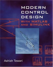 Modern Control Design With MATLAB and SIMULINK