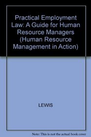Practical Employment Law: A Guide for Human Resource Managers (Human Resource Management in Action)