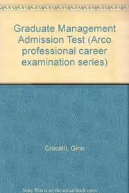 Graduate Management Admission Test (Arco Professional Career Examination Series)