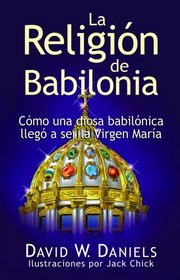 La Religin de Babilonia (Spanish Edition)