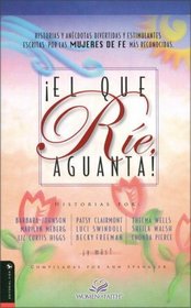 El Que Re, Aguanta! (Spanish Edition)
