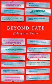 Beyond Fate (Massey Lectures) (Massey Lecutes)