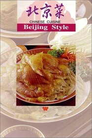Chinese Cuisine: Beijing Style