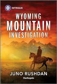 Wyoming Mountain Investigation (Cowboy State Lawmen: Duty and Honor, Bk 1) (Harlequin Intrigue, No 2230)