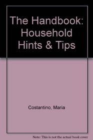 The Handbook: Household Hints & Tips