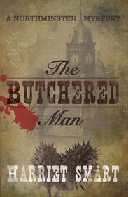 The Butchered Man (Northminster Mystery)