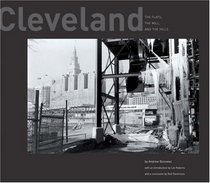 Cleveland: The Flats, the Mill, and the Hills (Center Books on American Places)