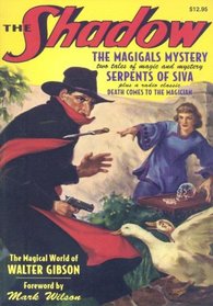 Serpents of Siva / The Magigals Mystery (The Shadow Vol 12)